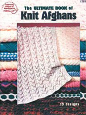 Ultimate Book of Knit Afghans